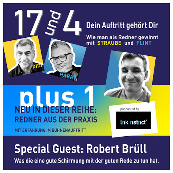 Podcast 17 und 4 plus1 mit Robert Brüll - Was die eine gute Schirmung mit der guten Rede zu tun hat