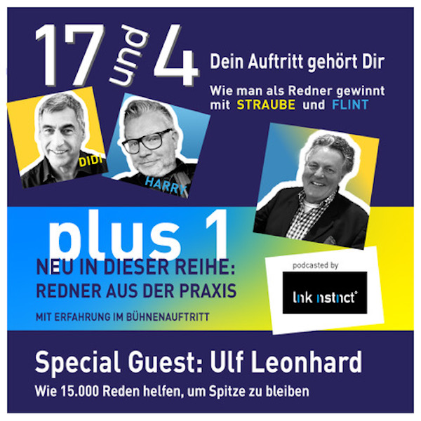 Podcast 17 und 4 plus1 mit Ulf Leonhard - 15.000 Reden helfen um Spitze zu bleiben