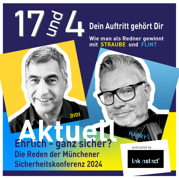 Podcast 17 und 4 | Aktuell - Ehrlich, ganz sicher? Die Reden der Münchener Sicherheitskonferenz 2024