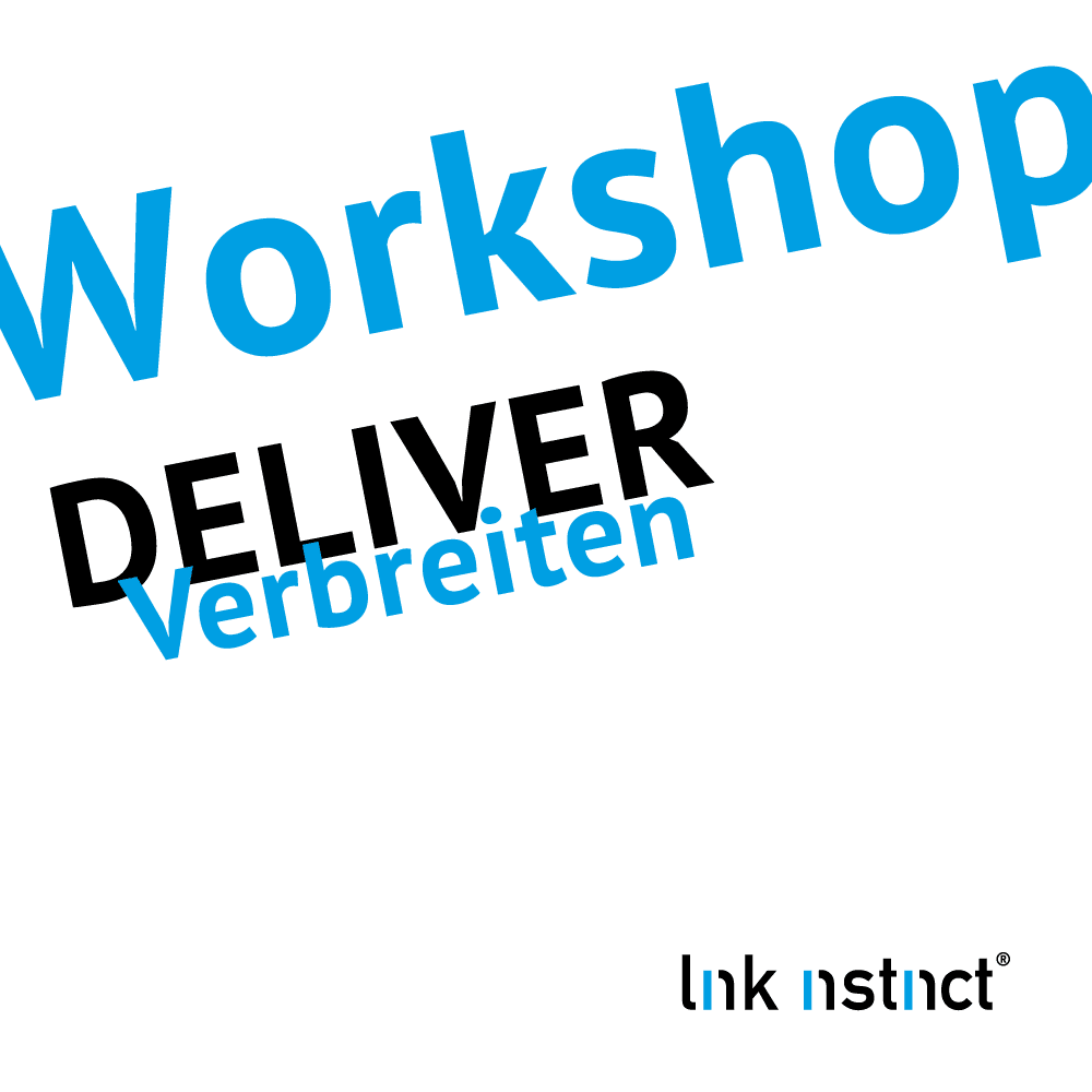 Die link instinct Methode - Deliver - Workshop