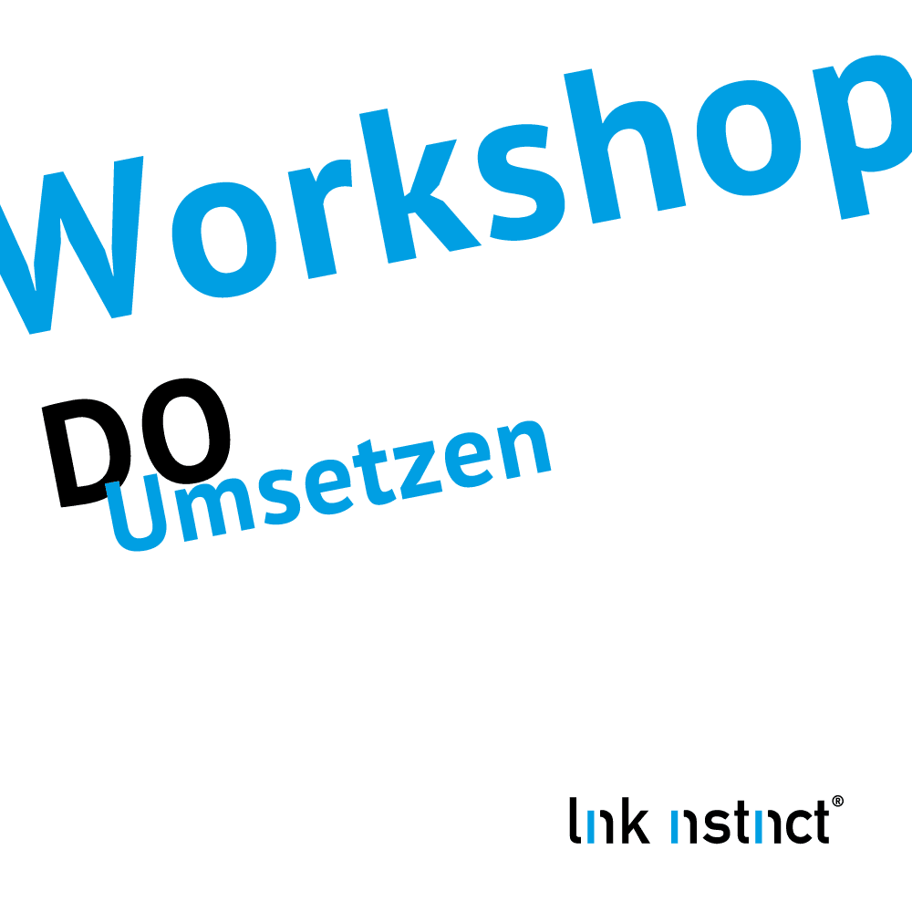 Die link instinct Methode - Do - Werkzeug Workshop